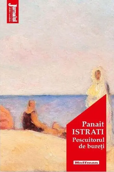 Pescuitorul de bureți - Paperback brosat - Panait Istrati