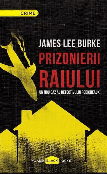 Prizonierii raiului - Hardcover - James Lee Burke