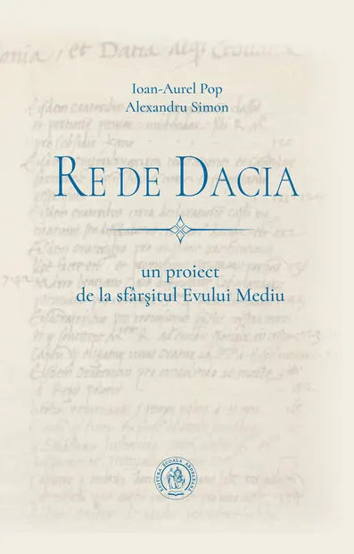 Re de Dacia: un proiect de la sfârșitul Evului Mediu