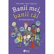 Banii mei, Banii tai. Sa vorbim despre bani