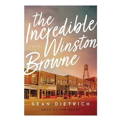 The Incredible Winston Browne, Sean Dietrich