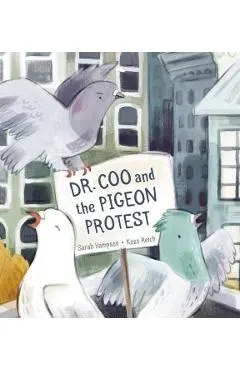 Dr. Coo And The Pigeon Protest
