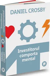 Investitorul comportamental - Paperback brosat - Daniel Crosby