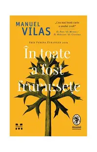 În toate a fost frumusețe - Paperback - Manuel Vilas