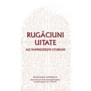 Rugaciuni uitate ale dumnezeiestii Liturghii – Rugaciunile amvonului, dupa cele mai vechi manuscrise liturgice de limba greaca, sec. VIII-XII