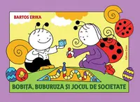 Bobiţă, Buburuză şi jocul de societate