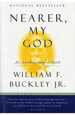 Nearer, My God: An Autobiography of Faith
