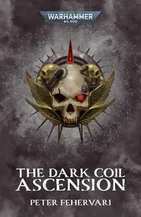 The Dark Coil: Ascension (Warhammer 40 000)
