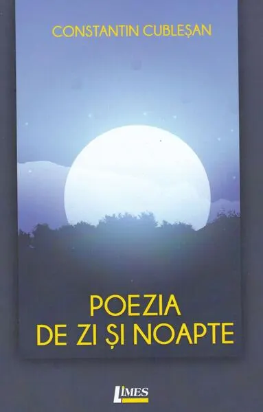 Poezia de zi și noapte - Paperback brosat - Constantin Cubleşan