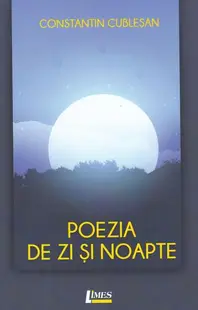 Poezia de zi și noapte - Paperback brosat - Constantin Cubleşan