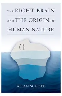Right Brain and the Origin of Human Nature