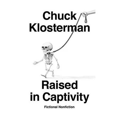Raised in Captivity, Chuck Klosterman