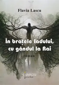 În braţele Iadului cu gândul la Rai