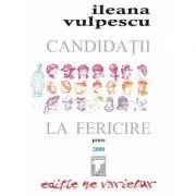 Candidatii la fericire