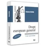 Drept european general. Editia a 2-a, revazuta si adaugita