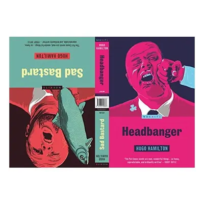 Headbanger/Sad Bastard, Hugo Hamilton