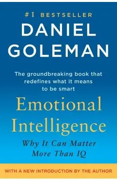 Emotional Intelligence: 10th Anniversary Edition; Why It Can Matter More Than IQ