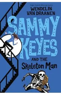 Sammy Keyes and the Skeleton Man