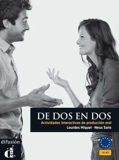 De DOS En DOS - Actividades Interactivas De Produccion Oral: Libro (A1-B2) - Paperback brosat - Lourdes Miquel, Neus Sans