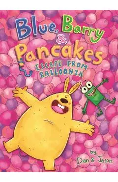 Blue, Barry & Pancakes: Escape from Balloonia