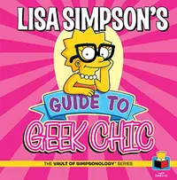 Lisa Simpson's Guide To Geek Chic