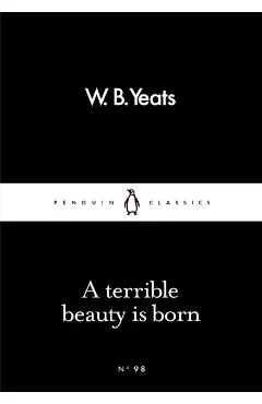 Terrible Beauty is Born