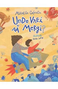 Unde vrei sa mergi?