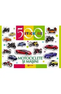 500 stickere. Motociclete si masini