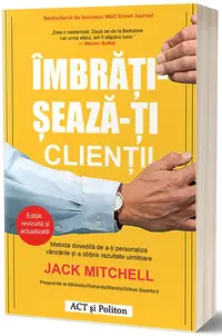 Imbratiseaza-ti clientii