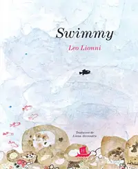 Swimmy - Hardcover - Leo Lionni