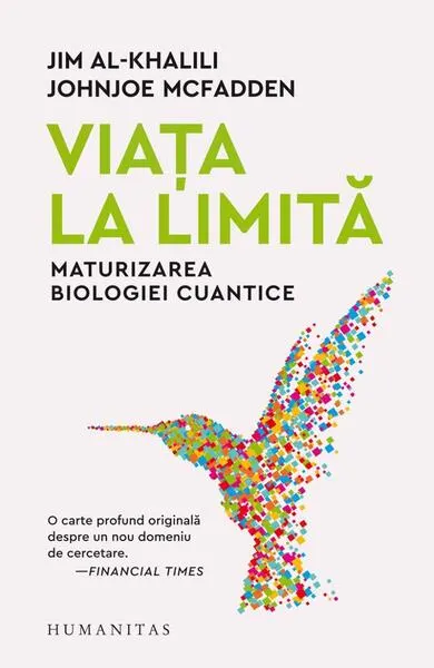 Viața la limită - Paperback brosat - Jim Al-Khalili, Johnjoe McFadden