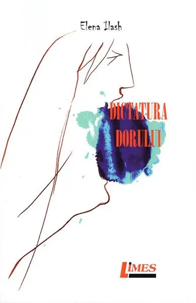 Dictatura dorului - Paperback brosat - Elena Ilash