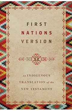 First Nations Version: An Indigenous Translation of the New Testament