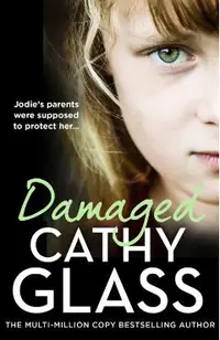 Damaged: Jodie's Parents Were Supposed to Protect Her...