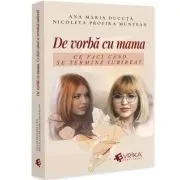 De vorba cu mama. Ce faci cand se termina iubirea?