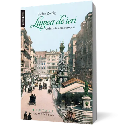 Lumea de ieri. Amintirile unui european