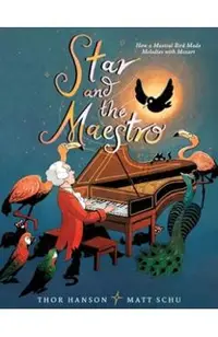 Star and the Maestro: How a Musical Bird Made Melodies with Mozart