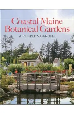 Coastal Maine Botanical Gardens: A People's Garden