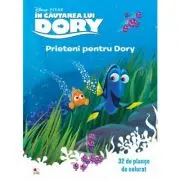 In cautarea lui Dory. Prieteni pentru Dory. 32 de planse de colorat