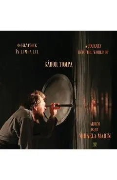 O calatorie in lumea lui Gabor Tompa