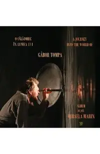 O calatorie in lumea lui Gabor Tompa