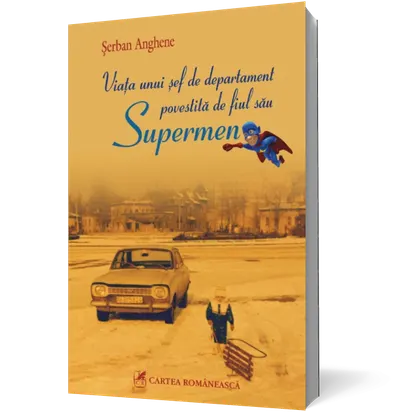 Viaţa unui şef de departament povestită de fiul său Supermen