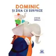 Dominic si ziua cu surprize