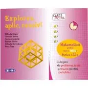 Carte activa Explorez, aplic, rezolv! Culegere de probleme, teste si resurse pentru portofoliu, Clasa a 8-a, Partea a 2-a
