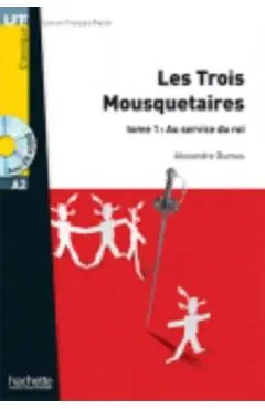 Les Trois Mousquetaires, T. 1 + CD Audio MP3 (A2): Les Trois Mousquetaires, Tome 1: Au Service Du Roi + CD Audio MP3 (A2)