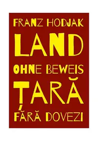 Țară. Fără dovezi / Land. Ohne Beweis (Ediție bilingvă) - Paperback brosat - Franz Hodjak