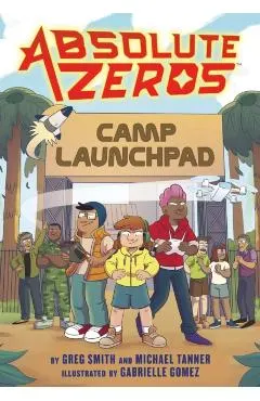 Absolute Zeros: Camp Launchpad (a Graphic Novel)