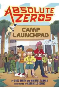 Absolute Zeros: Camp Launchpad (a Graphic Novel)