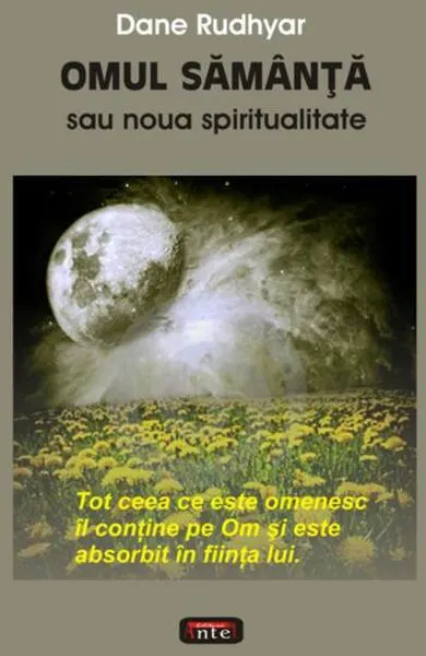 Omul sămânţă sau noua spiritualitate - Paperback brosat - Adina Baranovschi