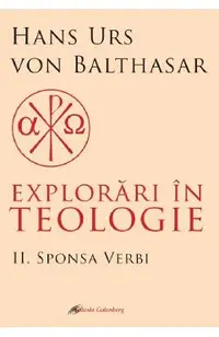 Explorari in teologie Vol.2: Sponsa Verbi